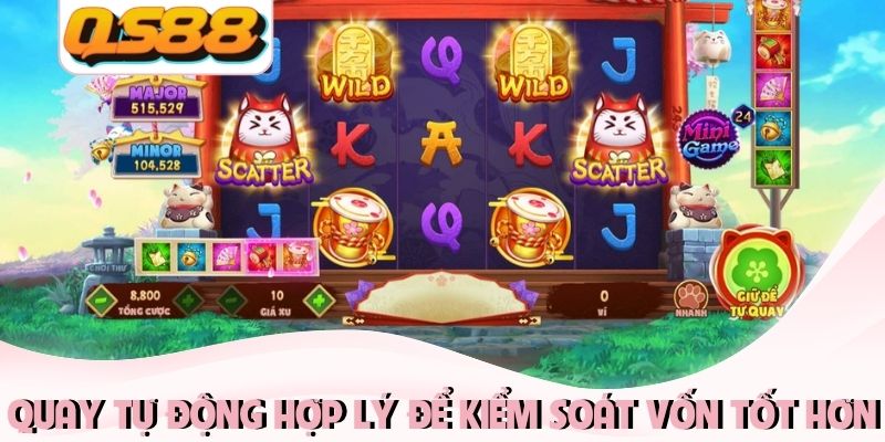Quay tự động hợp lý để kiểm soát vốn tốt hơn