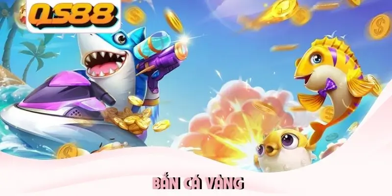 Bắn Cá Vàng - Cơ Hội Rinh Thưởng Lớn Trong Từng Lượt Bắn 2 Bắn cá vàng