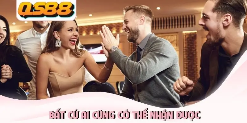 Bất cứ ai cũng có thể nhận được Bất cứ ai cũng có thể nhận được