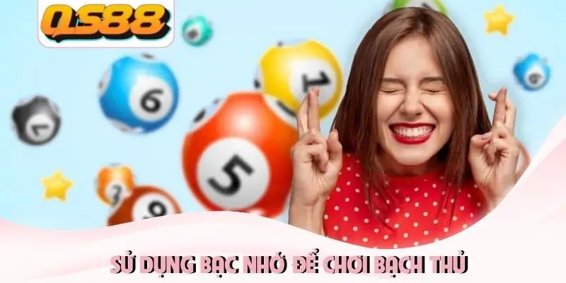 Sử dụng bạc nhớ để chơi bạch thủ Sử dụng bạc nhớ để chơi bạch thủ