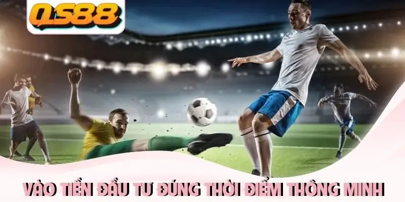 Vào tiền đầu tư đúng thời điểm thông minh Vào tiền đầu tư đúng thời điểm thông minh